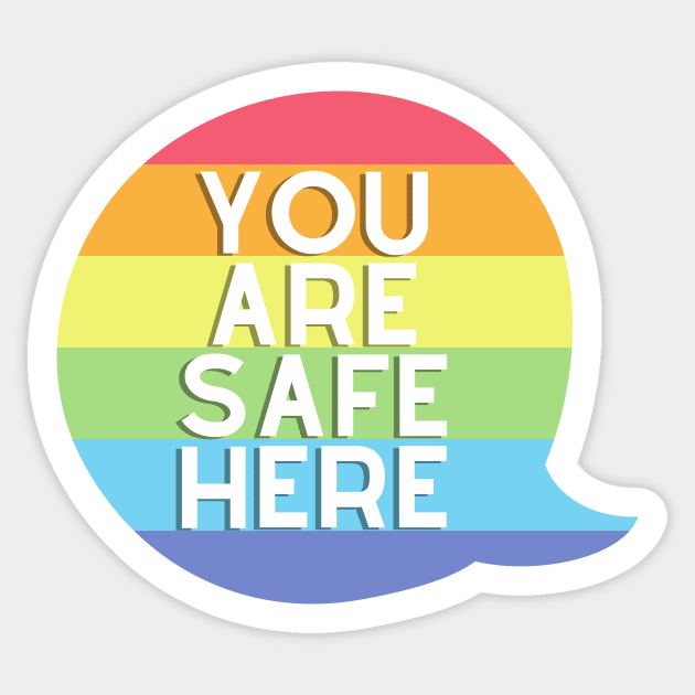 You Are Safe Here Sticker by casualism